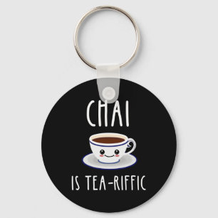 Chai is Tea-Riffic Sleutelhanger