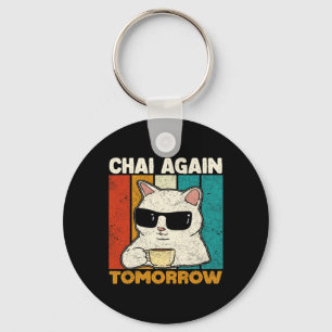 Chai Opnieuw Morgen Grappige Chai Theeliefhebbers  Sleutelhanger