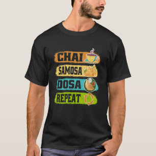 Chai Samosa Dosa Herhaal thee kostuum thee T-shirt