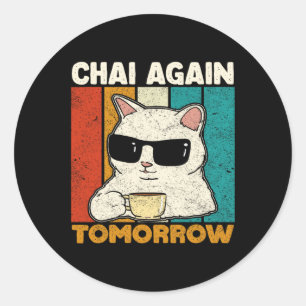 Chai weer morgen grappige Chai thee liefhebbers va Ronde Sticker