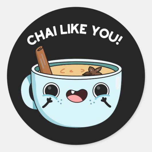 Chai zoals jij Funny Tea Pun Dark BG Ronde Sticker (Voorkant)