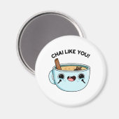Chai zoals jij Funny Tea Pun Magneet (Voorkant / Achterkant)