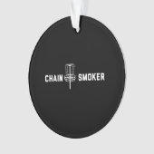 Chain Smoker Ornament (voorkant)