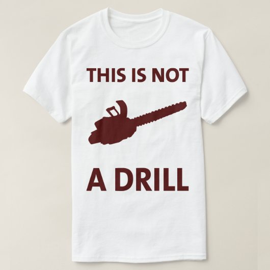 Chainsee Dit is geen boor T-shirt (Design voorkant)