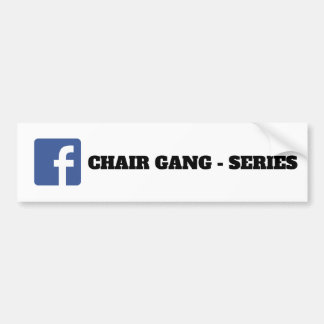 CHAIR GANG FB BUMPERSTICKER