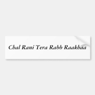 Chal Rani tera Rabb Raakhaa Bumpersticker