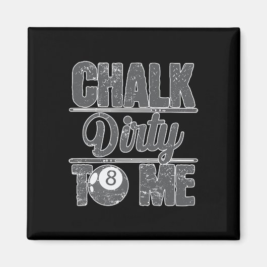Chalk Dirty To Me Biljart 8 Magneet (Voorkant)