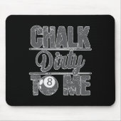Chalk Dirty To Me Biljart 8 Muismat (Voorkant)
