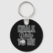 Chalk Dirty To Me Biljart 8 Sleutelhanger (Voorkant)