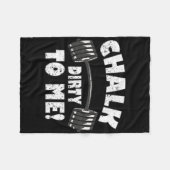 Chalk Dirty voor mij Fleece Deken (Voorkant (Horizontaal))