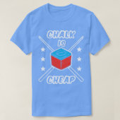 Chalk is goedkoop t-shirt (Design voorkant)