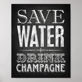 Chalk Style SAVE WATER DRINK CHAMPAGNE Sign Print
