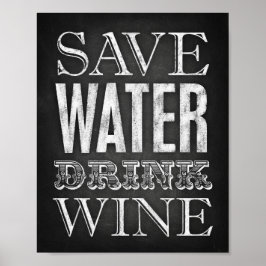 Chalk Style SAVE WATER DRINK WINE Sign Print