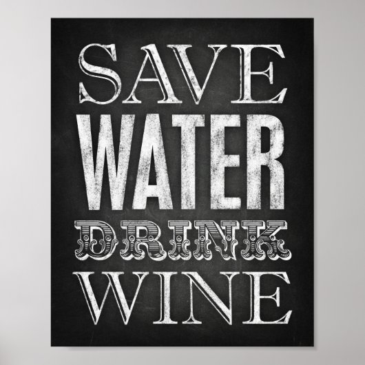 Chalk Style SAVE WATER DRINK WINE Sign Print (Voorkant)