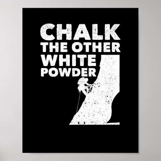 Chalk The Other White Powder Rock klimt naar buite Poster (Voorkant)