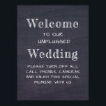Chalkboard Black and White Unplugged Wedding Sign Poster<br><div class="desc">Chalkboard Black and White Unplugged Wedding Sign.</div>