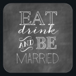 Chalkboard Eat, Drink en zijn gehuwde sticker<br><div class="desc">Op de trend naar een mooie en stijlvolle bruiloft - geweldig voor dankjewel,  uitnodigingen,  douches,  sparen de datums,  en nog veel meer.</div>