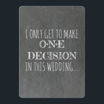Chalkboard | GROOMSMAN | BEST MAN Funny Voorstel Kaart<br><div class="desc">"Ik mag maar één beslissing nemen op deze bruiloft" "Wil je mijn bruidsjonker zijn?" Grappige groomsman voorstel kaarten.</div>