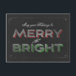 Chalkboard Merry en Bright Holiday Kerstmis Feestdagenkaart<br><div class="desc">Chalkboard die je een prettige en heldere kerst geeft</div>