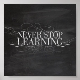 CHALKBOARD STOPT NOOIT HET LEREN ADVICE GEZEGDEN M POSTER