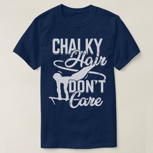 Chalky Hair Dont Care Gymnast Gift T-shirt (Design voorkant)