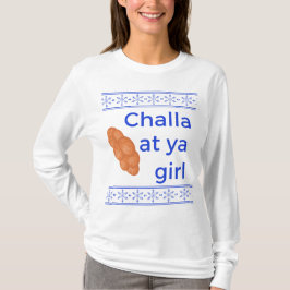Challa op ya Girl T-shirt
