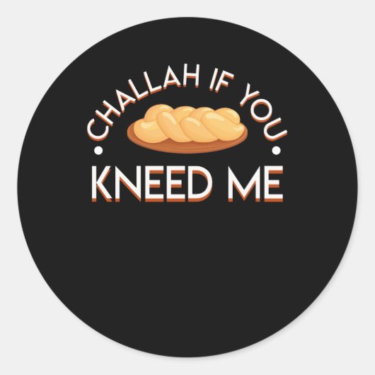 Challah Als je me Challah Joodse minnaar kent Ronde Sticker (Voorkant)