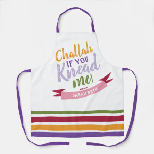 Challah als je me Colorful Funny Apron kent Schort
