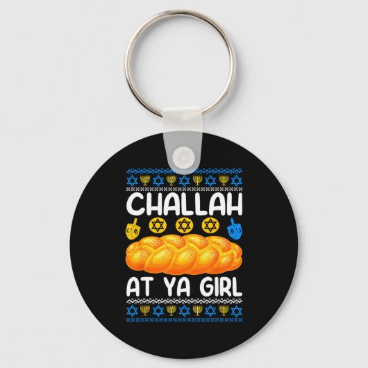 Challah At Ya Girl Jewish Hanukkah Fun  Sleutelhanger (Voorkant)