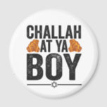 Challah bij Ya boy Funny Jewish Hanukkah Holiday Magneet<br><div class="desc">chanukah ,  menorah ,  hanukkah ,  dreidel ,  joods ,  judaïsme ,  vakantie ,  religie ,  kerst , </div>