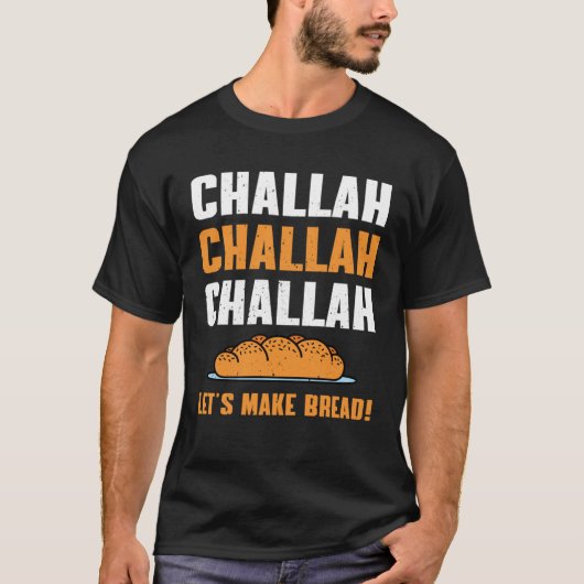 Challah Bread Baking Shabbat Holidays Chanukah T-shirt (Voorkant)