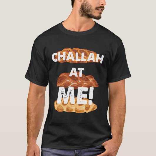 Challah Holla bij mij T-shirt (Voorkant)