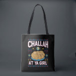 Challah op Ya Meisje Grappige Chanoeka Eten Chanoe Tote Bag<br><div class="desc">Challah op Ya Meisje Grappige Chanoeka Eten Chanoeka</div>