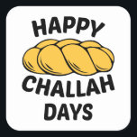 Challahbrood, Chanoeka, gelukkige Challahdagen Vierkante Sticker<br><div class="desc">Challahbrood,  Chanoeka,  Gelukkige Challahdagen,  Chanoeka,  Gelukkige Chanoeka,  Gelukkige Chanoeka,  Joodse Geschenk,  Jood,  Chanoeka,  Gelukkige Challahdagen,  nieuwe,  hippe,  Joden,  Jood,  Joods,  vakantie prettige feestdagen,  Parodie,  Humoristische,  Grappige,  Gelukkige Challahdagen,  Challah,  Gelukkige Chanoeka,  Chanoeka,  Menorah,  Hannukah trui,  Chanoeka,  Dreidel Gelukkige Challah Dagen Honkbal, </div>