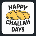 Challahbrood, Chanoeka, gelukkige Challahdagen Vierkante Sticker<br><div class="desc">Challahbrood,  Chanoeka,  Gelukkige Challahdagen,  Chanoeka,  Gelukkige Chanoeka,  Gelukkige Chanoeka,  Joodse Geschenk,  Jood,  Chanoeka,  Gelukkige Challahdagen,  nieuwe,  hippe,  Joden,  Jood,  Joods,  vakantie prettige feestdagen,  Parodie,  Humoristische,  Grappige,  Gelukkige Challahdagen,  Challah,  Gelukkige Chanoeka,  Chanoeka,  Menorah,  Hannukah trui,  Chanoeka,  Dreidel Gelukkige Challah Dagen Honkbal, </div>