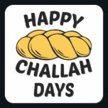 Challahbrood, Chanoeka, gelukkige Challahdagen Vierkante Sticker<br><div class="desc">Challahbrood,  Chanoeka,  Gelukkige Challahdagen,  Chanoeka,  Gelukkige Chanoeka,  Gelukkige Chanoeka,  Joodse Geschenk,  Jood,  Chanoeka,  Gelukkige Challahdagen,  nieuwe,  hippe,  Joden,  Jood,  Joods,  vakantie prettige feestdagen,  Parodie,  Humoristische,  Grappige,  Gelukkige Challahdagen,  Challah,  Gelukkige Chanoeka,  Chanoeka,  Menorah,  Hannukah trui,  Chanoeka,  Dreidel Gelukkige Challah Dagen Honkbal, </div>