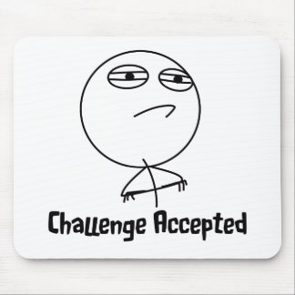 Challenge Accepted Black & White-tekst Muismat