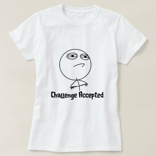 Challenge Accepted Black & White-tekst T-shirt (Design voorkant)