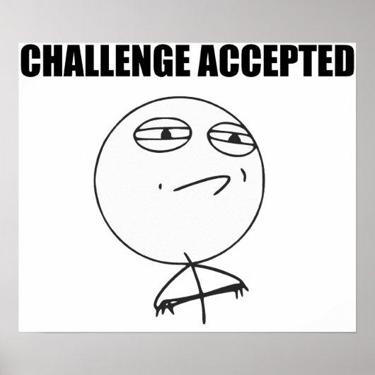 Challenge Accepted Rage Face Comic Meme Poster (Voorkant)