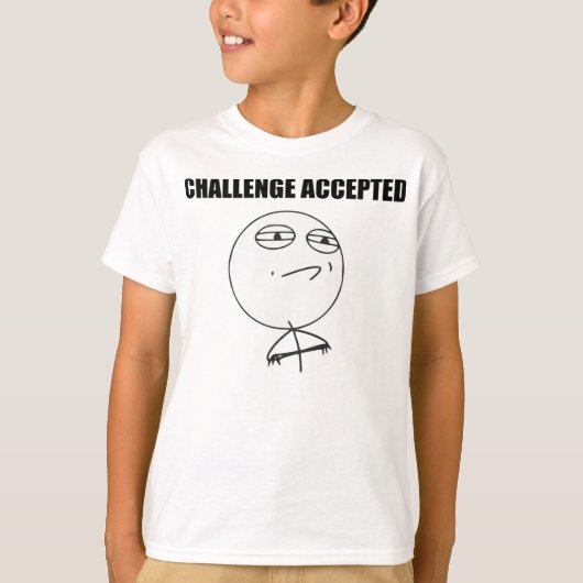 Challenge Accepted Rage Face Comic Meme T-shirt (Voorkant)