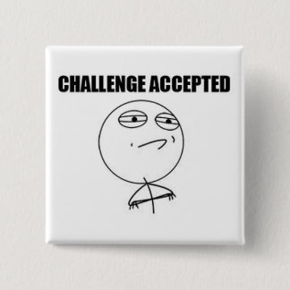 Challenge Accepted Square Pin Vierkante Button 5,1 Cm