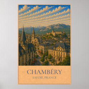 Chambéry, Frankrijk – Reisposter uit het verleden Poster