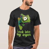 Chameleon Look Itno My Eyes Chamaeleonidae 1 T-shirt (Voorkant)