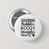 Champagne Bubbles & Dog Snuggles Ronde Button 5,7 Cm (Voorkant /achterkant)