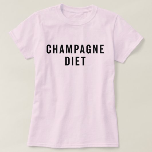 Champagne Diet Funny Quote T-shirt (Design voorkant)