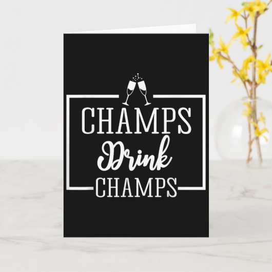 Champagne For Chamons Champs Drink Champs Gift  Kaart (Gele Bloem)