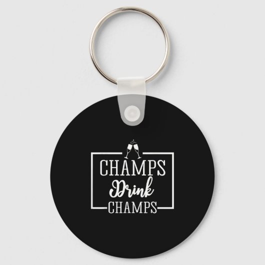 Champagne For Chamons Champs Drink Champs Gift Sleutelhanger (Voorkant)