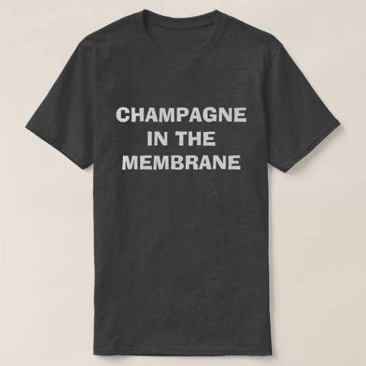 Champagne in de membraan T-Shirt (Design voorkant)