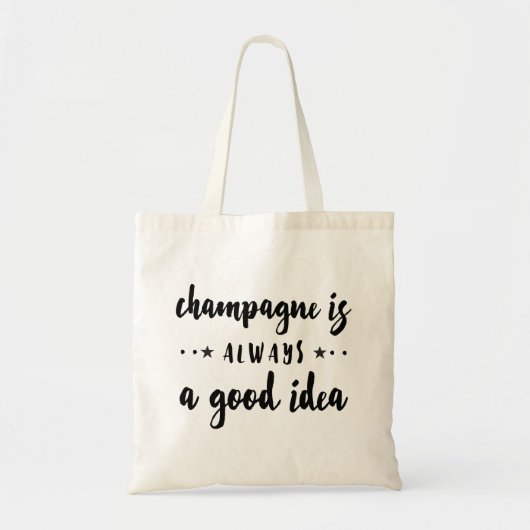 CHAMPAGNE IS ALTIJD EEN GOED IDEE TOTE BAG (Voorkant)