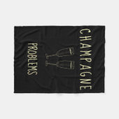 Champagne Problems - For Funny Novelty Meme Life  Fleece Deken (Voorkant (Horizontaal))